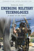 Emerging Military Technologies: A Guide to the Issues by Wilson Wong