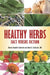 Healthy Herbs: Fact Versus Fiction by Myrna Goldstein