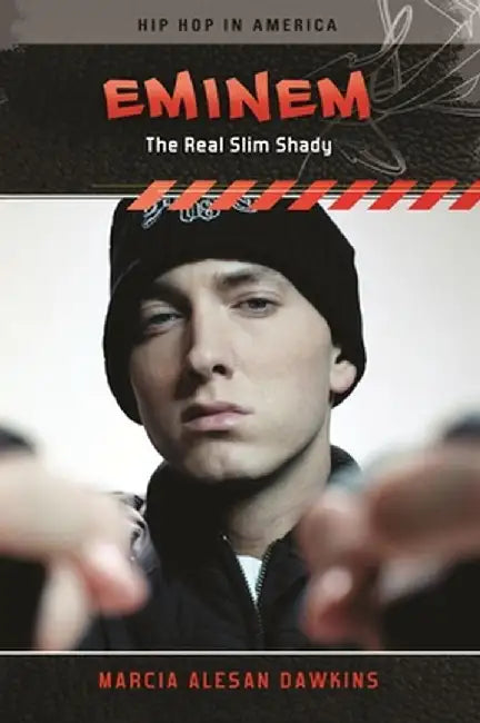 Eminem: The Real Slim Shady by Marcia Dawkins