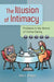 The Illusion of Intimacy: Problems in the World of Online Dating by John Bridges