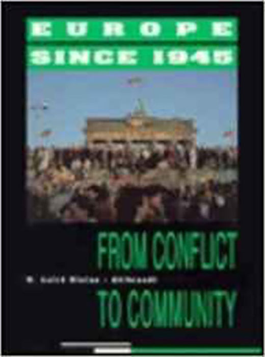 Europe Since 1945: From Conflict to Community