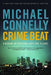 Crime Beat: A Decade of Covering Cops and Killers by Michael Connelly