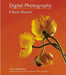 Digital Photography: A Basic Manual by Henry Horenstein