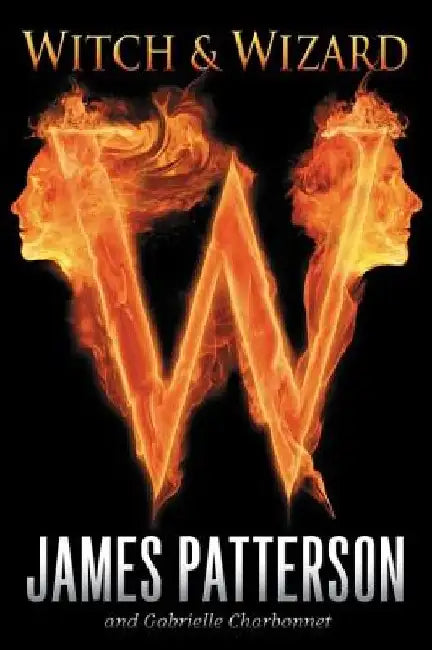 Witch & Wizard by James Patterson