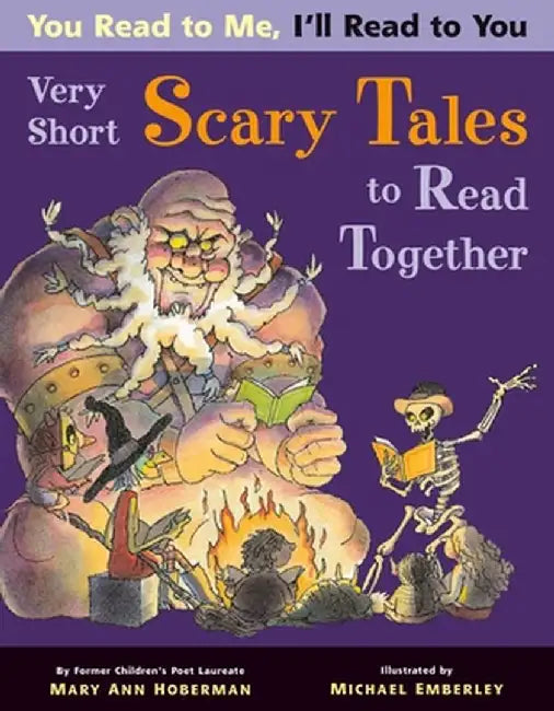 You Read to Me, I'll Read to You: Very Short Scary Tales to Read Together by Mary Ann Hoberman