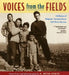Voices from the Fields: Children of Migrant Farmworkers Tell Their Stories by S. Beth Atkin