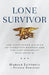 Lone Survivor: The Eyewitness Account of Operation Redwing and the Lost Heroes of Seal Team 10 by Marcus Luttrell