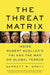 The Threat Matrix: Inside Robert Mueller's FBI and the War on Global Terror by Garrett M. Graff