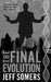 The Final Evolution by Jeff Somers