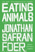 Eating Animals by Jonathan Safran Foer