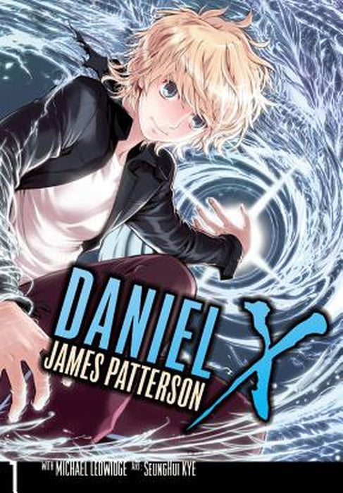 Daniel X: The Manga, Volume 1 by James Patterson