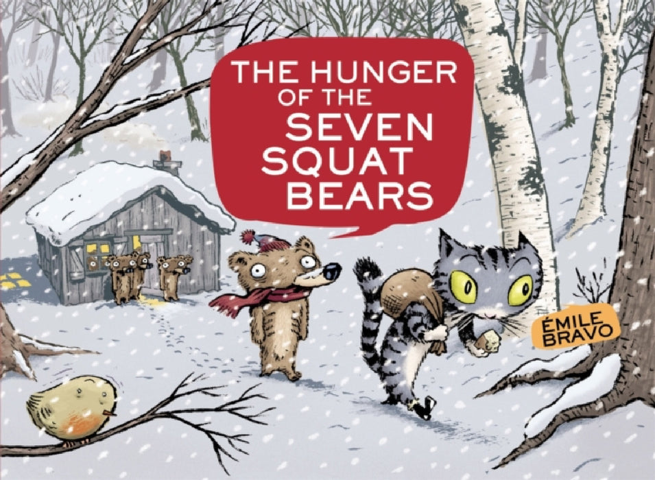 The Hunger of the Seven Squat Bears by Emile Bravo