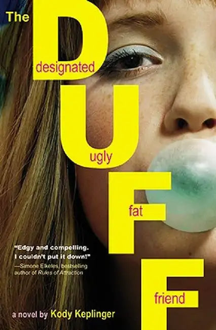 The Duff: Designated Ugly Fat Friend by Kody Keplinger