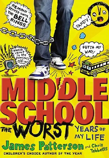 Middle School, The Worst Years of My Life by James Patterson