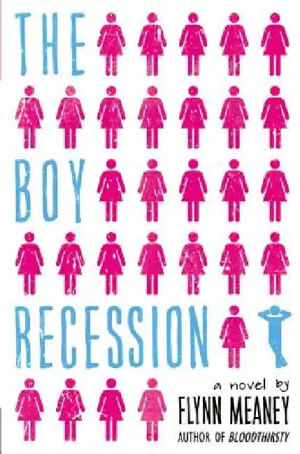 The Boy Recession by Flynn Meaney
