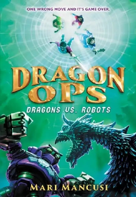Dragon Ops: Dragons vs. Robots by Mari Mancusi