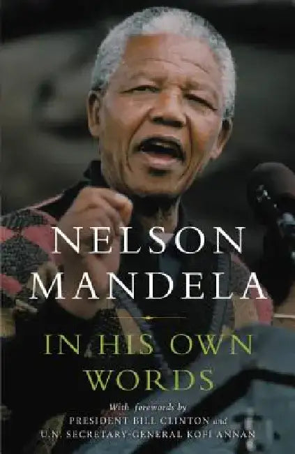 In His Own Words by Nelson Mandela