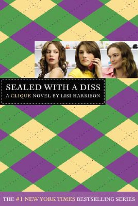 Sealed with a Diss: A Clique Novel by Lisi Harrison