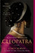 Cleopatra: A Life by Stacy Schiff