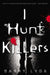 I Hunt Killers by Barry Lyga