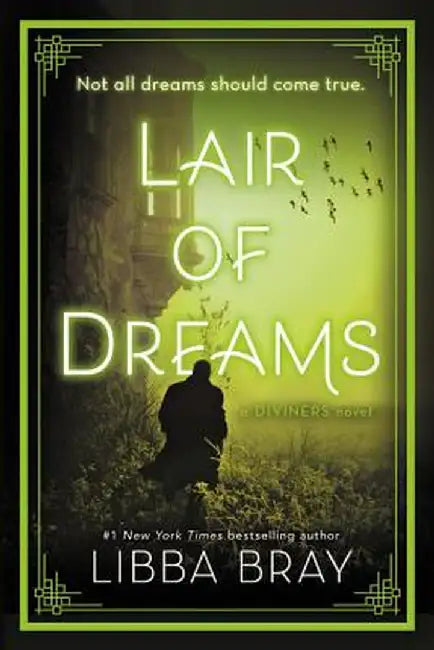 Lair of Dreams: A Diviners Novel by Libba Bray