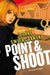 Point and Shoot by Duane Swierczynski