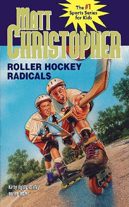 Roller Hockey Radicals by Matt Christopher