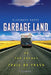 Garbage Land: On the Secret Trail of Trash by Elizabeth Royte