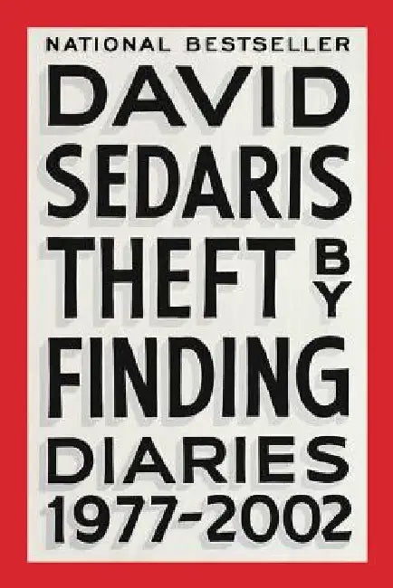 Theft by Finding: Diaries (1977-2002) by David Sedaris