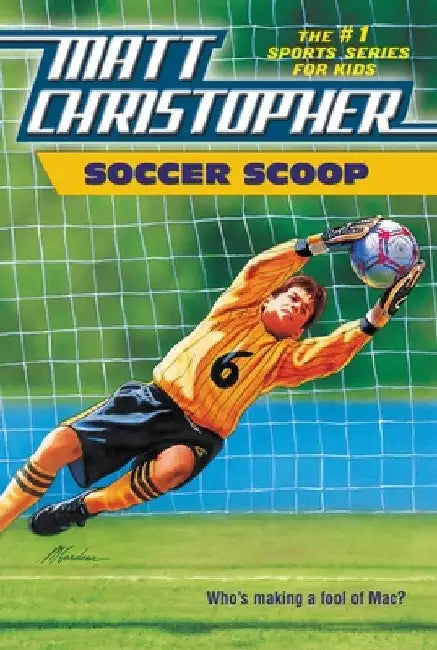Soccer Scoop: Who's Making a Fool of Mac? by Matt Christopher