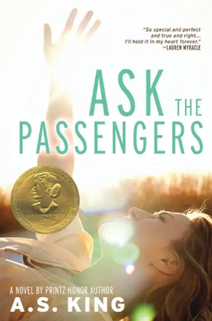 Ask the Passengers by A. S. King