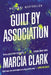 Guilt by Association by Marcia Clark
