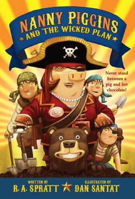 Nanny Piggins and the Wicked Plan by R. A. Spratt