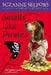 Smells Like Pirates by Suzanne Selfors