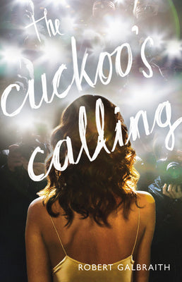 The Cuckoo's Calling by Robert Galbraith