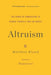 Altruism: The Power of Compassion to Change Yourself and the World by Matthieu Ricard