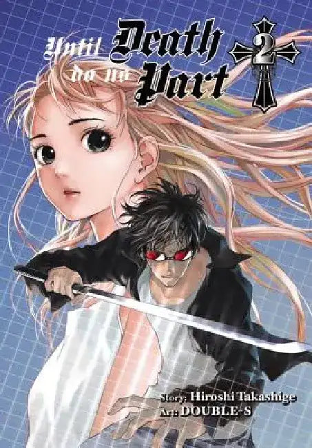 Until Death Do Us Part, Vol. 2: Volume 2 by Hiroshi Takashige