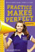 Practice Makes Perfect by Melanie Spring