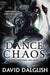 A Dance of Chaos by David Dalglish