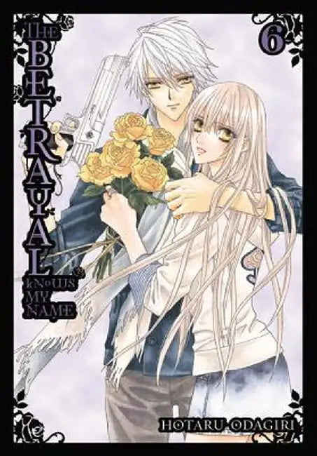 The Betrayal Knows My Name, Vol. 6 by Hotaru Odagiri