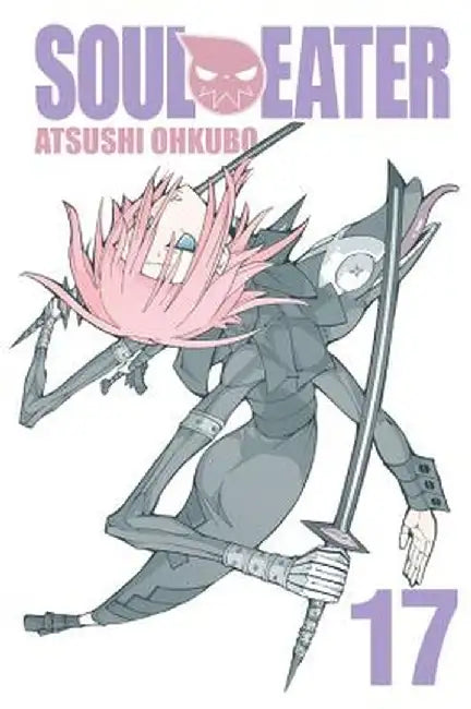 Soul Eater, Vol. 17 by Atsushi Aokubo
