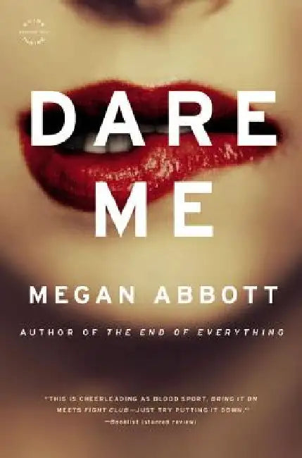 Dare Me by Megan Abbott