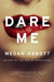 Dare Me by Megan Abbott