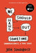 We Should Hang Out Sometime: Embarrassingly, a True Story by Josh Sundquist