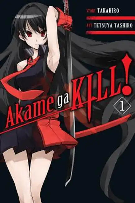 Akame Ga Kill!, Volume 1 by Takahiro