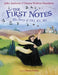 The First Notes: The Story of Do, Re, Mi by Julie Andrews