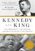 Kennedy and King: The President, the Pastor, and the Battle Over Civil Rights by Steven Levingston