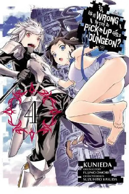 Is It Wrong to Try to Pick Up Girls in a Dungeon?, Vol. 4 (Manga) by Fujino Omori