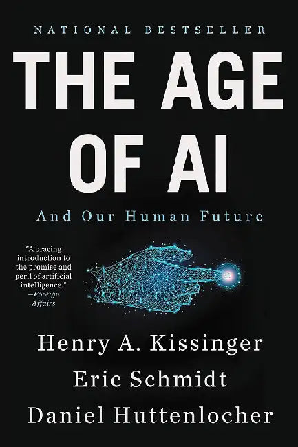 The Age of AI: And Our Human Future by Henry a. Kissinger