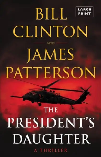 The President's Daughter: A Thriller by James Patterson
